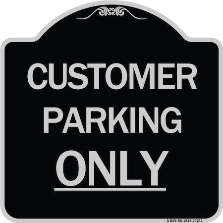 Signmission Customer Parking Only Heavy-Gauge Aluminum Architectural Sign, 18" x 18", BS-1818-24211 A-DES-BS-1818-24211